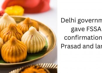 Delhi government gave FSSAI confirmation to Prasad and langar