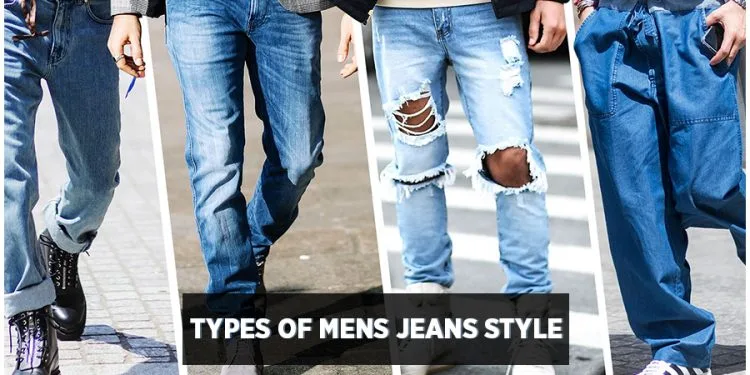 Different Types Of Jeans For Men