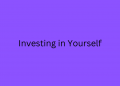 Investing in Yourself