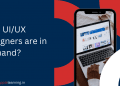 Why UIUX Designers are in Demand