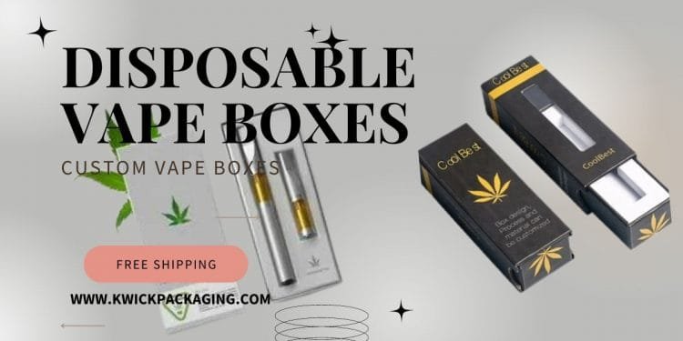 Custom Vape Disposable Boxes