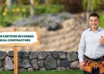 Reason to Hire Certified Retaining Wall Contractors