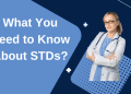 What you need to know about STDs?