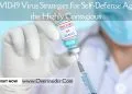 COVID-19 Virus Strategies for Self-Defense Against the Highly Contagious