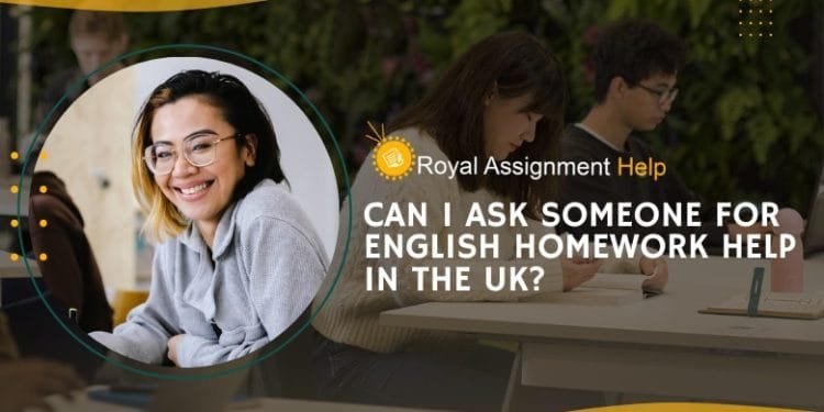 Can I ask Someone for English Homework Help in the UK?