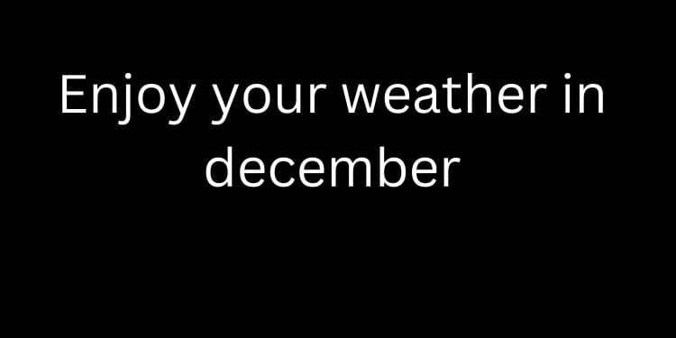 Weather in December
