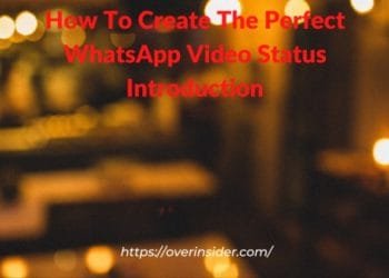How To Create The Perfect WhatsApp Video Status
