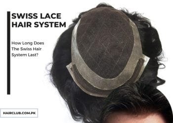 How Long Does The Swiss Hair System Last?